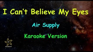 I Can't Believe My Eyes - Air Supply (Karaoke Version)