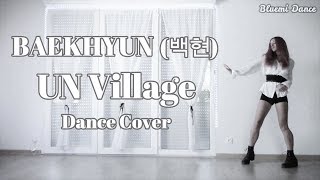 BAEKHYUN(백현) - UN Village [Dance Cover] | Bluemi