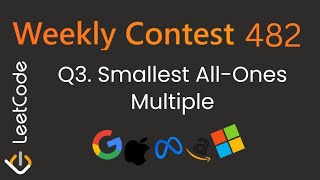 Smallest All-Ones Multiple 🔥 LeetCode 3790 | Weekly Contest 482 | Math + Modulo Trick