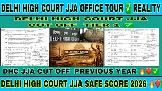 Delhi High Court JJA CUT OFF &amp; SAFE SCORE 2026 ✅ | DHC JJA CUT OFF | dhc jja office tour | dhc jja