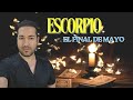 ESCORPIO ♏️  FINAL DE MAYO DE 2024