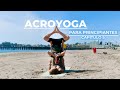 ACROYOGA PARA PRINCIPIANTES EPISODIO 5 | Diana Cordoba | Yoga