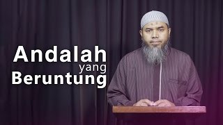 Kajian Ramadhan: Andalah yang Beruntung - Ustadz Afifi Abdul Wadud, BA