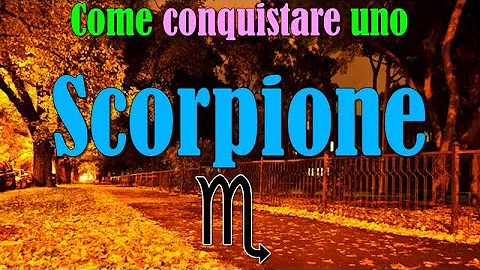 Che tipo di ragazza piace allo Scorpione?