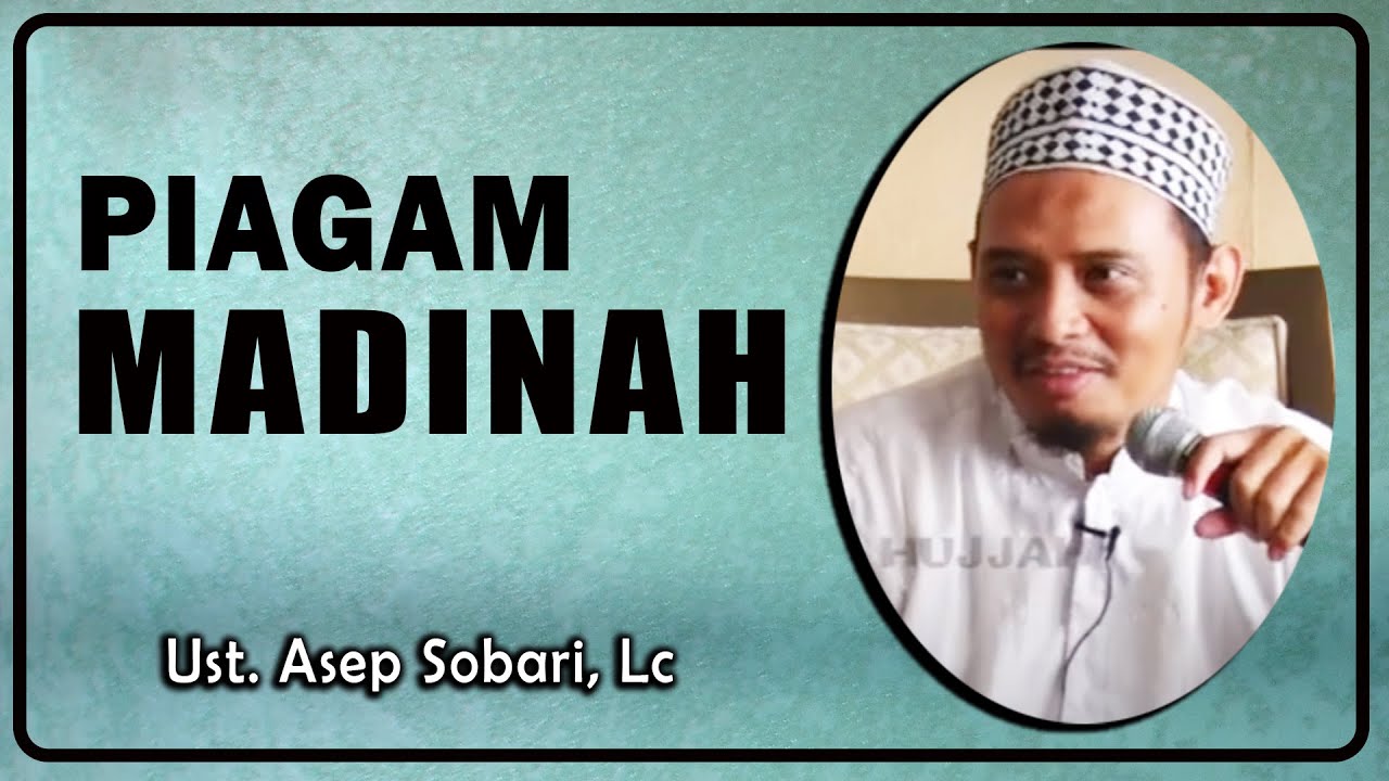 PIAGAM MADINAH || Ust. Asep Sobari, Lc