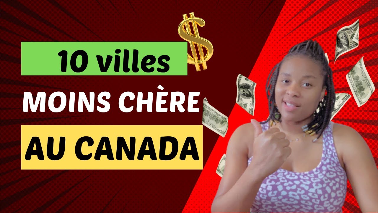 voici 10 villes les plus moins chère au Canada: je te présente 10 villes moins couteuses au Canada