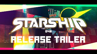 STARSHIP 048 DEMO - RELEASE TRAILER