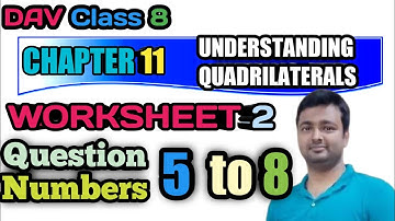 D.A.V. Math | CLASS 8 | CHAPTER 11 | UNDERSTANDING QUADRILATERALS | WORKSHEET 2 |ART OF MATHEMATICA