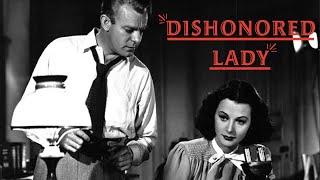 Dishonored Lady (1947) | Full Movie | Hedy Lamarr, Dennis O'Keefe, John Loder, William Lundigan