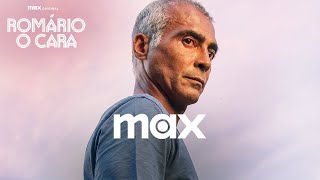 Romário: O Cara | Trailer Oficial | Max