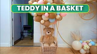 Teddy In A Basket Hot Air Balloon Final Assembly (Teddy Bear Setup) #balloons #teddyhotairballoon