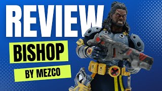 Bishop The Last X-Man - Marvel One:12 Collective by Mezco Toys - Review