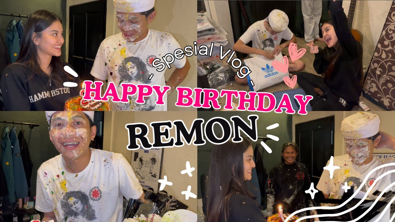 SPESIAL VLOG | HAPPY BIRTHDAY REMON!