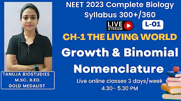 NEET 2023 I L-01 I Chapter 1 - The Living World  I  Binomial Nomenclature I Taxonomic Categories