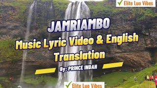 Prince Indah - Jamriambo Lyric Video and English Translation
