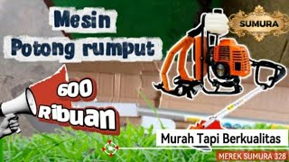 Unboxing mesin potong rumput sumura 328 2tak, mesin potong rumput