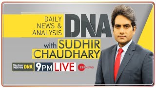 DNA Live | देखिए DNA, Sudhir Chaudhary के साथ | Sudhir Chaudhary Show | DNA Full Episode | DNA Today