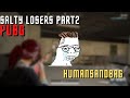 Pubg salty losers part 2