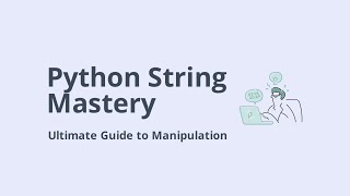 Python string mastery ultimate guide to manipulation Class 11 CBSE CS based on Sumita Arora guide