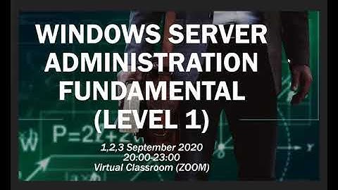 Windows Server Administration Fundamental Part1/4