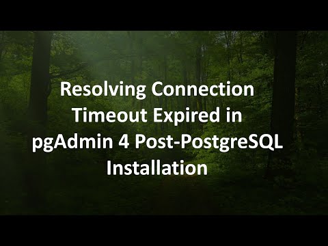 Resolving Connection Timeout Expired in pgAdmin 4 Post-PostgreSQL Installation