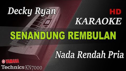 SENANDUNG REMBULAN - DECKY RYAN ( NADA RENDAH PRIA ) || KARAOKE