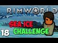 Rimworld 1.0 - Merciless Sea Ice Challenge - Ep 18 - Bulk Goods