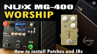 Video thumbnail of "NUX MG 400 WORSHIP / Morning Glory, Shimmer, Tap Tempo / How to Install Patches"