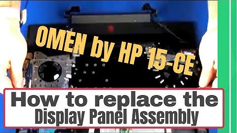 How to replace the Display Panel Assembly for OMEN by HP 15-ce Series Gaming Laptop