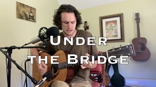 Under the Bridge - Red Hot Chili Peppers (acoustic cover) chords