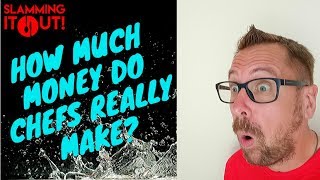 HOW MUCH MONEY DOES A CHEF REALLY MAKE?