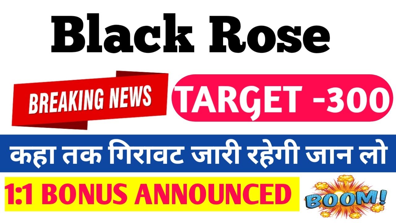Black Rose Latest News 💥😱 1:1Bonus 🤑Black Rose Today News💥