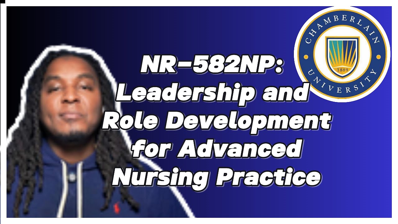 NR-582NP: Развитие лидерских качеств и профессиональных навыков в расширенной сестринской практике