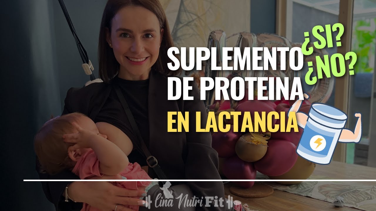 Suplemento de proteína y lactancia