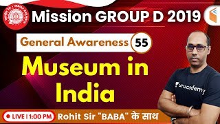 1:00 PM - RRB Group D 2019 | GA by Rohit Sir | Museum in India