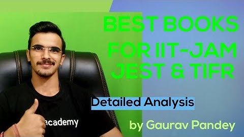 Best Books for IIT-JAM, JEST, TIFR & UPSC Physics Optional | Detailed Analysis by Gaurav Pandey