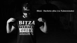 Bitza - Racheta Alba Cu Subsemnatu