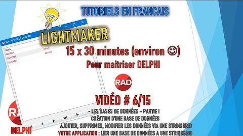 [TUTO 6/15 ] [TUTO DELPHI] - [TUTORIEL POUR DEBUTANT] [RADSTUDIO - EMBARCADERO] [BASES DE DONNÉES]