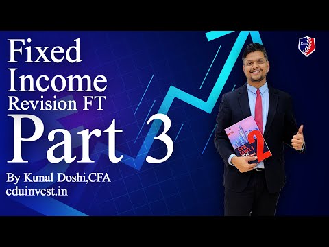 Fixed Income Revision Fast Track by Kunal Doshi, CFA - Part 3
