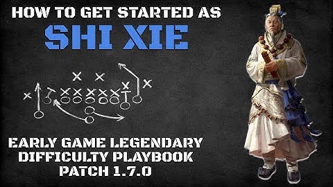 How to Get Started as Shi Xie | Early Game Legendary Difficulty Playbook Patch 1.7.0