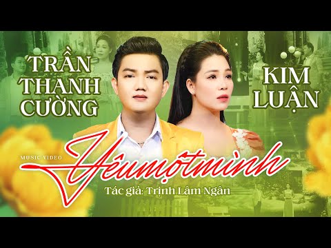 Cặp Đôi Bolero Tình Yêu 2024 💔 Yêu Một Mình - Trần Thanh Cường ft Kim Luận - Buồn Tái Tê Tâm Hồn
