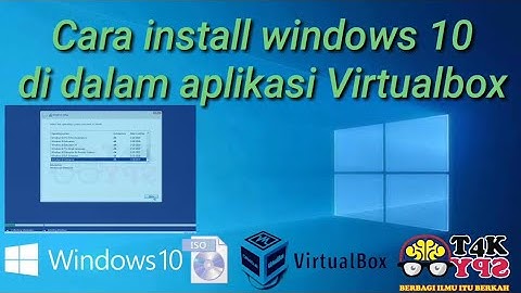 Cara install windows 10 di virtualbox
