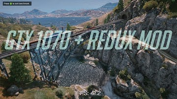 GTA 5 Redux Graphics MOD  + GTX 1070 At 1440P (Benchmark)