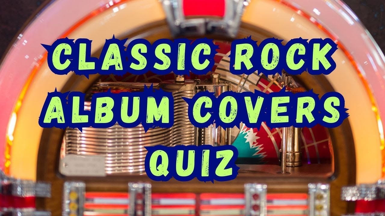 Classic Rock Album Covers Quiz YouTube