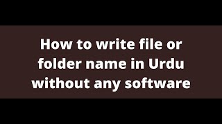 How to write file or folder name in Urdu without any software screenshot 3