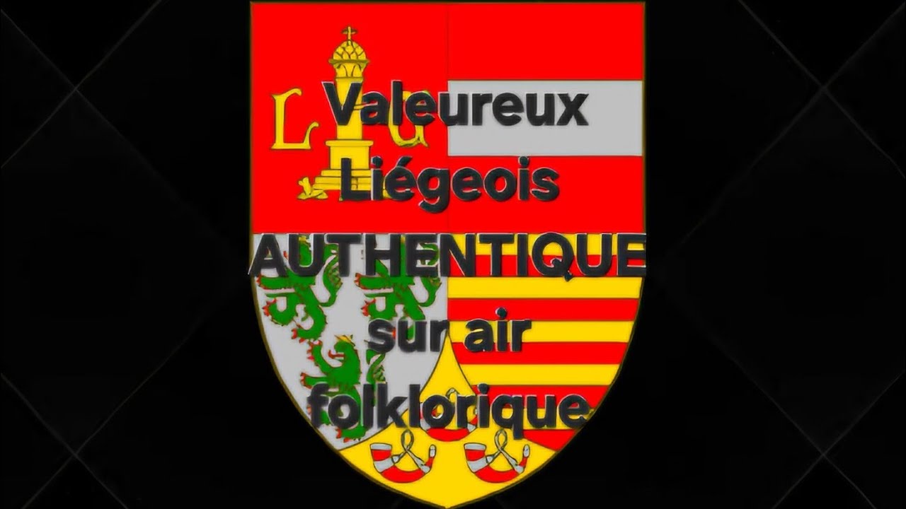 Valeureux Liégeois : Le véritable texte sur son air folklorique.