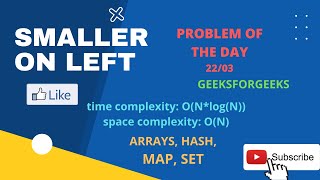 Smaller on Left || GeeksForGeeks POTD 22/03 || Most Efficient Approach