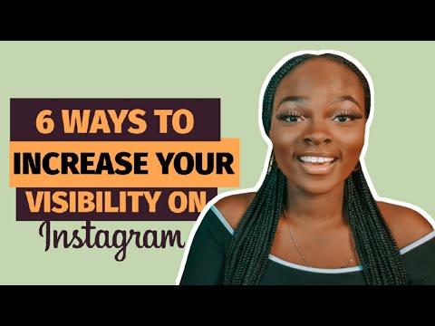 HOW TO INCREASE YOUR VISIBILITY ON INSTAGRAM in 6 easy steps (increase your reach & profile visits)