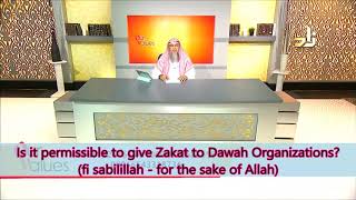 Can we give zakat to Dawah Organizations (fi sabilillah - for the sake of Allah)? - Assim al hakeem