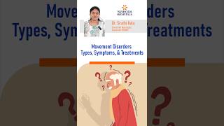 Understanding Movement Disorders: Types, Symptoms, and Treatment Options